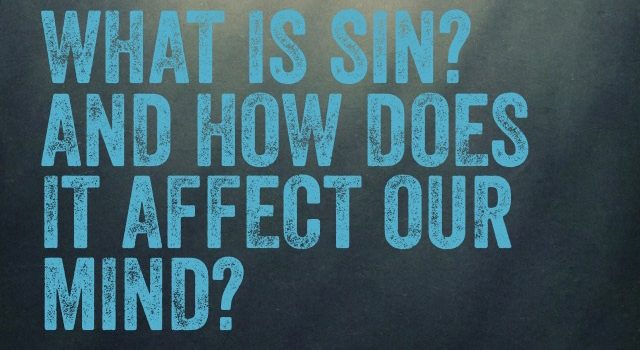 How did sin from the fall of man affect our minds?