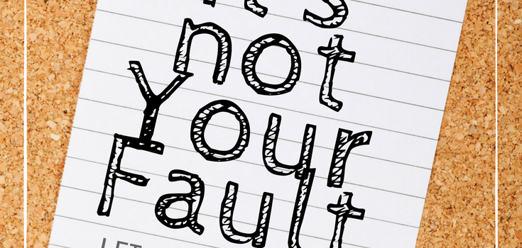 Stop blaming yourself – It’s not your fault: Renew Your Mind in Truth