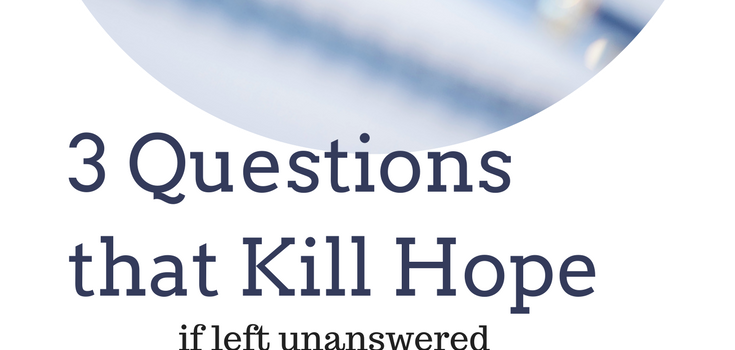 3 Questions that block our Hope of Change